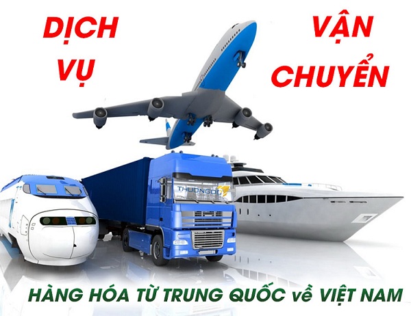 Dịch vụ vận chuyển hàng hóa từ Trung Quốc về Việt Nam uy tín nhất
